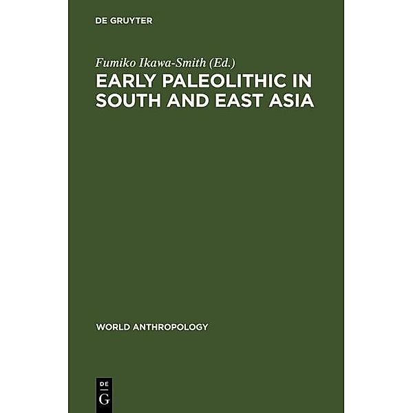 Early Paleolithic in South and East Asia / World Anthropology