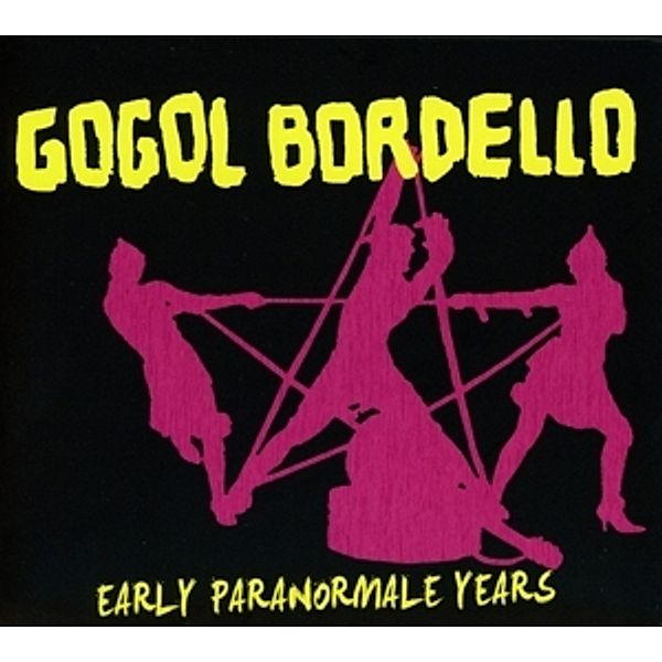Early Paranormale Years, Gogol Bordello