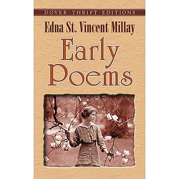 Early Poems / Dover Thrift Editions: Poetry, Edna St. Vincent Millay