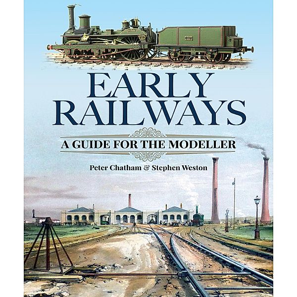 Early Railways, Peter Chatham, Stephen Weston