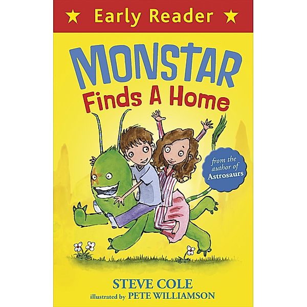 Early Reader: Monstar Finds a Home, Steve Cole