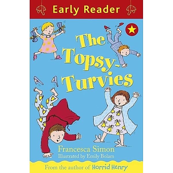 Early Reader: The Topsy-Turvies, Francesca Simon
