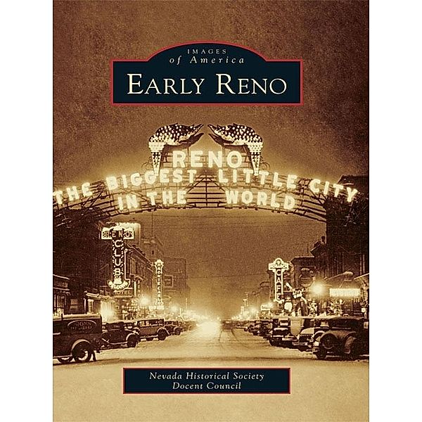 Early Reno, Nevada Historical Society Docent Council