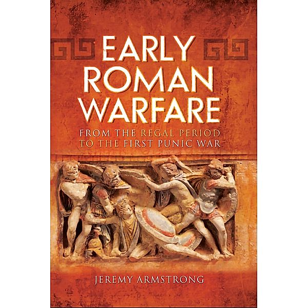 Early Roman Warfare, Jeremy Armstrong