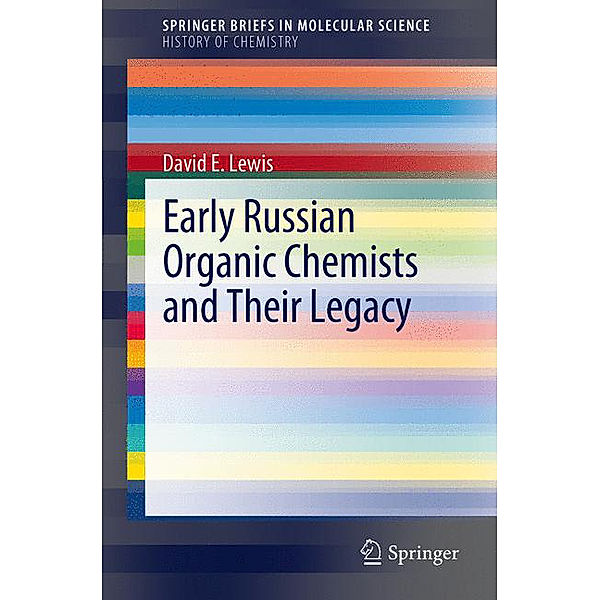 Early Russian Organic Chemists and Their Legacy, David E. Lewis