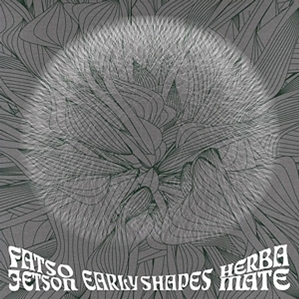 Early Shapes-Split (Vinyl), Fatso Jetson, Herba Mate