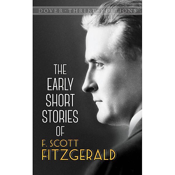 Early Short Stories of F. Scott Fitzgerald / Dover Publications, F. Scott Fitzgerald