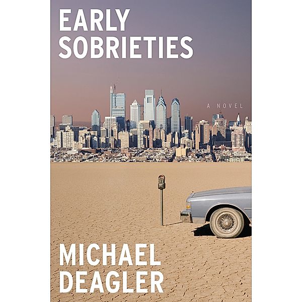 Early Sobrieties, Michael Deagler