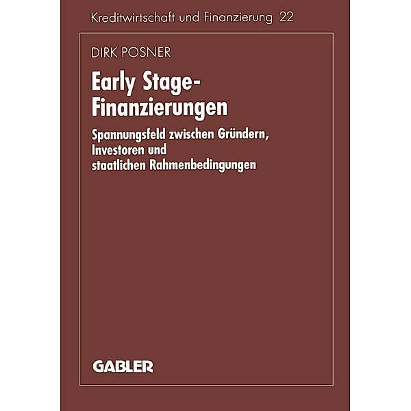 Early Stage-Finanzierungen / Schriftenreihe für Kreditwirtschaft und Finanzierung Bd.207, Dirk Posner