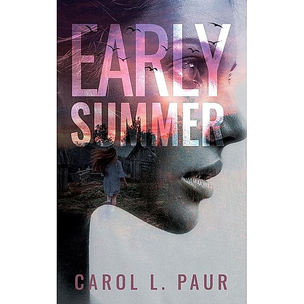 Early Summer / Orange Blossom Publishing, Carol L. Paur