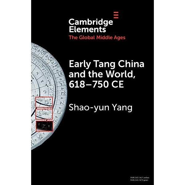 Early Tang China and the World, 618-750 CE, Shao-Yun Yang