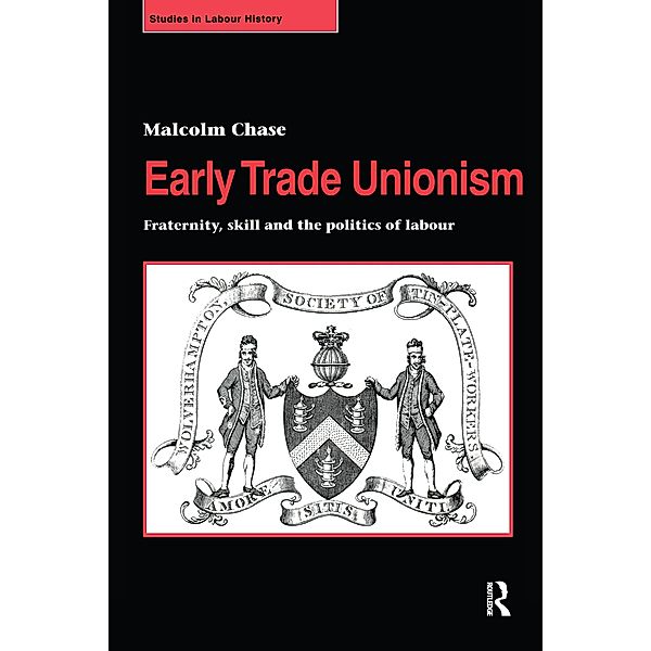 Early Trade Unionism, Malcolm Chase