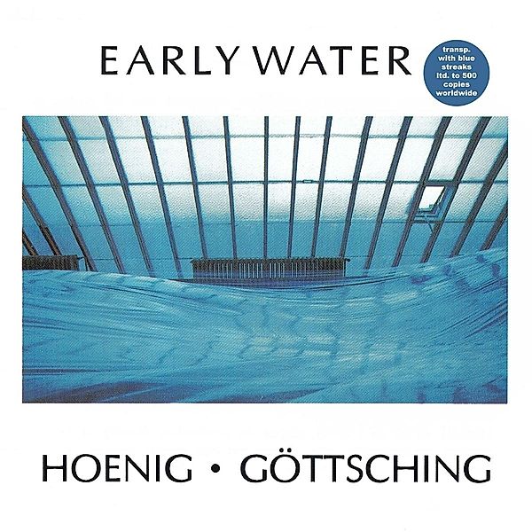 Early Water (ltd. clear Vinyl with blue streaks), Hoenig, Göttsching