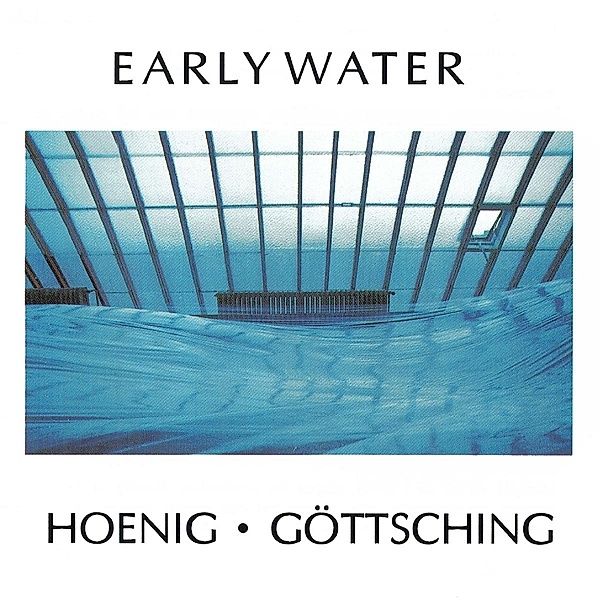 Early Water (Vinyl), Hoenig, Göttsching