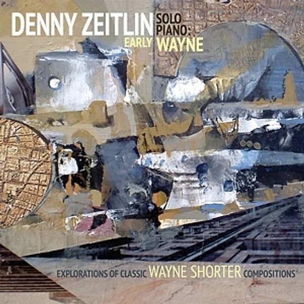 Early Wayne-Solo Piano, Denny Zeitlin