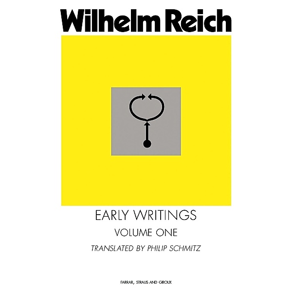 Early Writings, Wilhelm Reich
