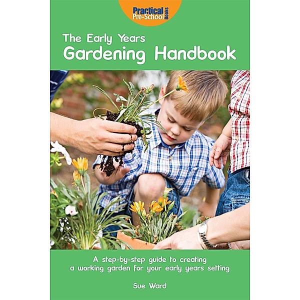Early Years Gardening Handbook, Sue Ward
