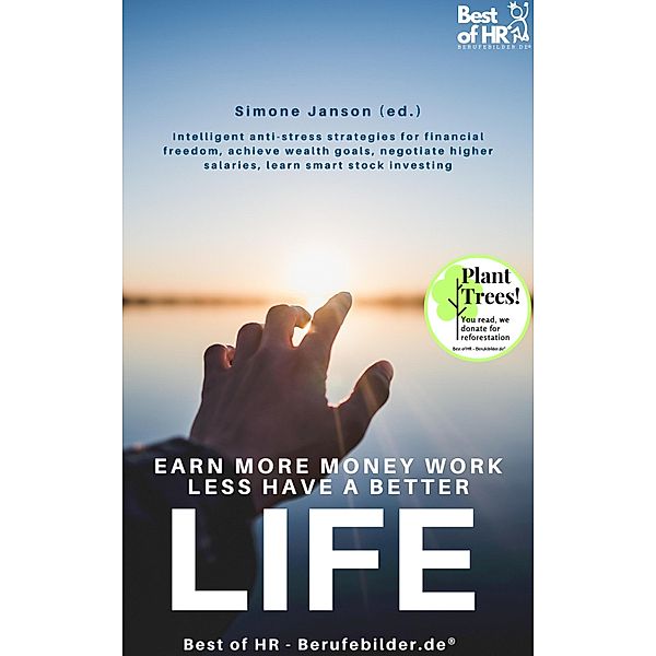 Earn more Money Work less Have a better Life, Simone Janson