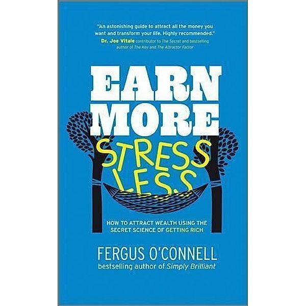 Earn More, Stress Less, Fergus O'connell