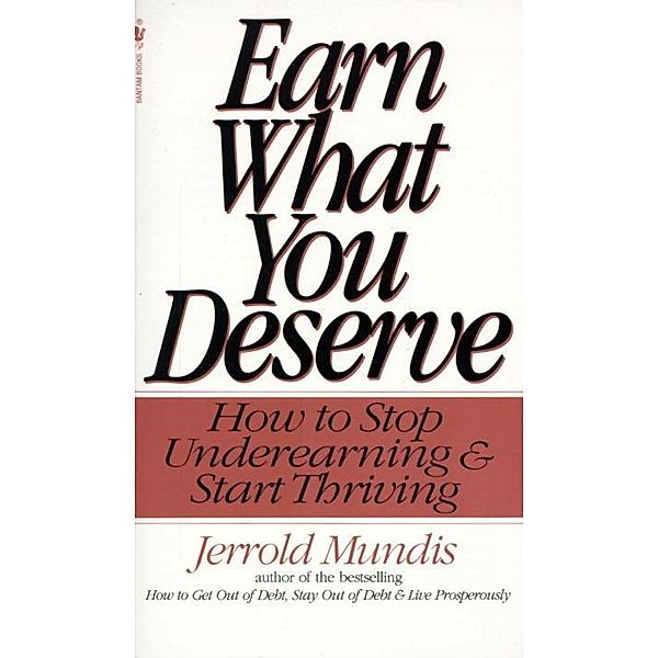 Earn What You Deserve, Jerrold Mundis