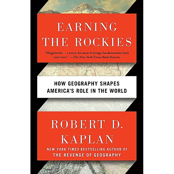 Earning the Rockies, Robert D. Kaplan