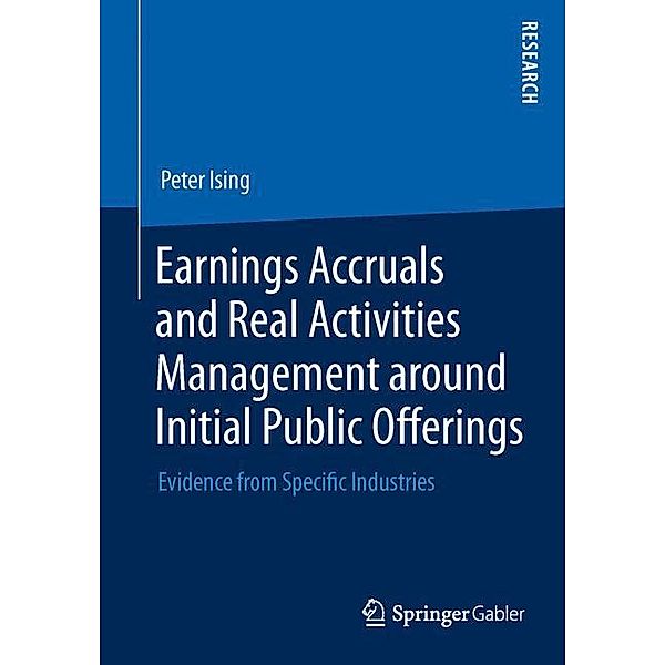Earnings Accruals and Real Activities Management around Initial Public Offerings, Peter Ising