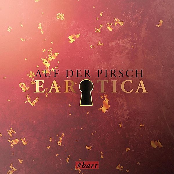 Earotica - Auf der Pirsch (Erotische Kurzgeschichte by Lilly Blank), Raphael Riga