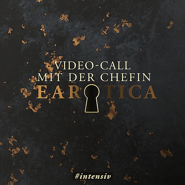 Earotica - Video-Call mit der Chefin (Erotische Kurzgeschichte by Lilly Blank), Raphael Riga