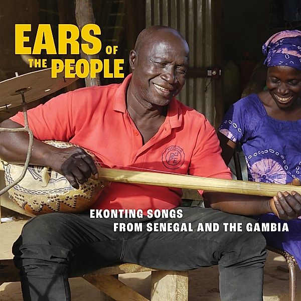 Ears of the People: Ekonting Songs from Senegal and The Gambia, Diverse Interpreten