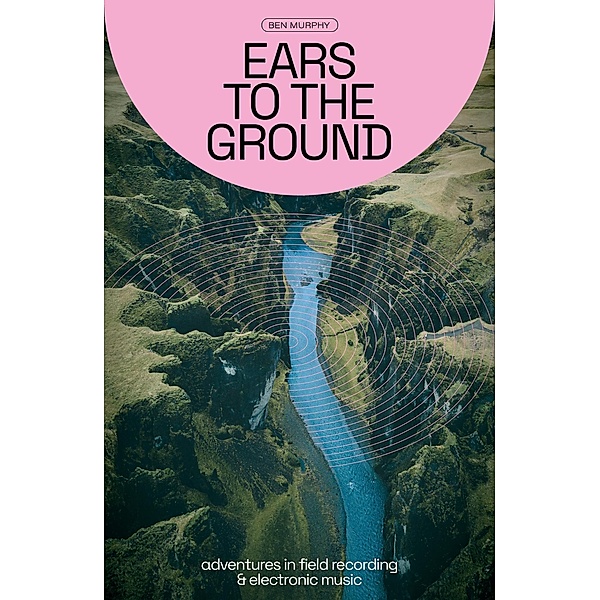 Ears To The Ground, Ben Murphy