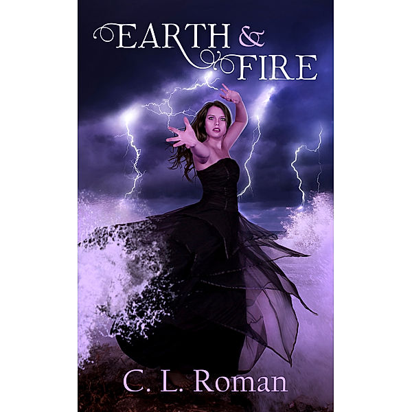 Earth and Fire, C.L. Roman