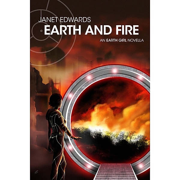 Earth and Fire: An Earth Girl Novella (EGN, #1) / EGN, Janet Edwards