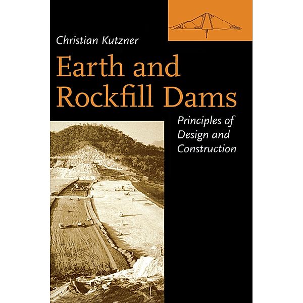 Earth and Rockfill Dams, Christian Kutzner