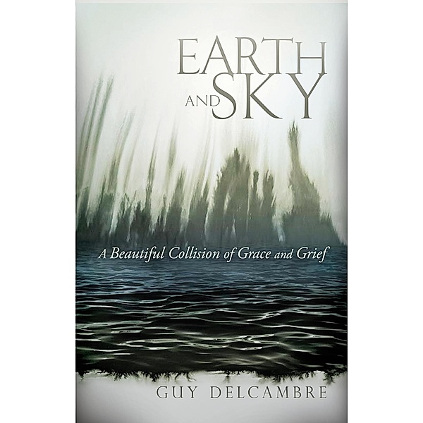 Earth and Sky, Guy Delcambre
