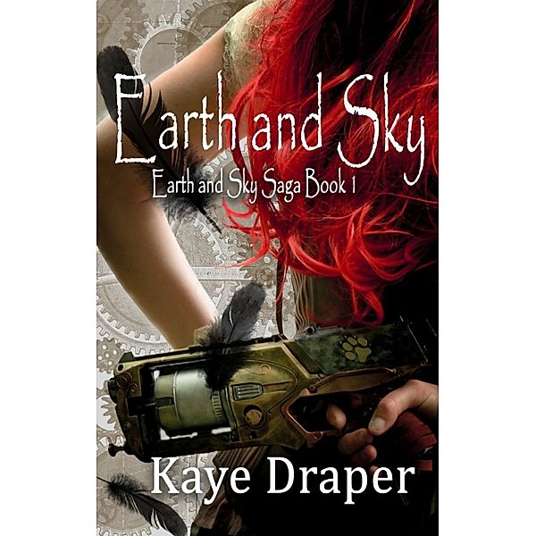 Earth And Sky: Earth and Sky, Kaye Draper