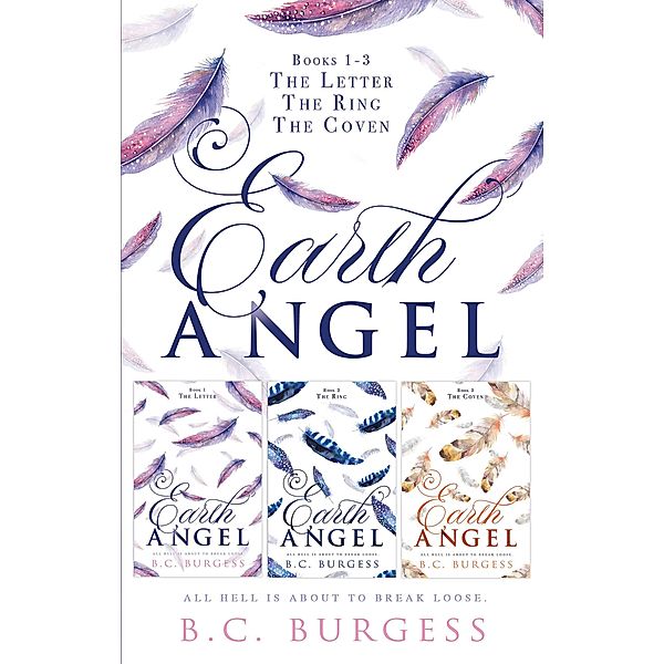 Earth Angel: Books 1-3 / Earth Angel, B. C. Burgess