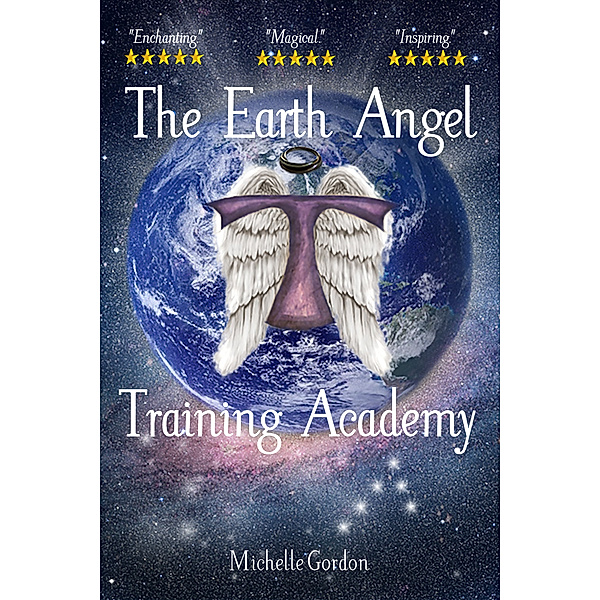 Earth Angel: The Earth Angel Training Academy, Michelle Louise Gordon