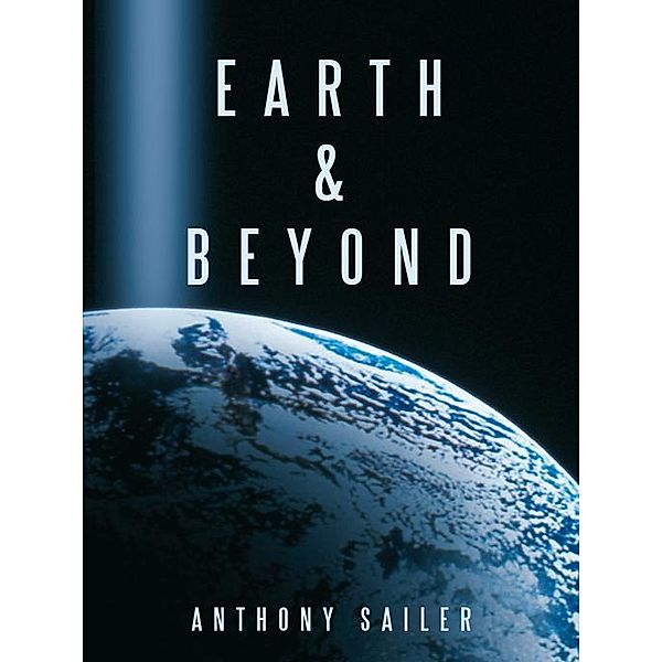Earth & Beyond, Anthony Sailer
