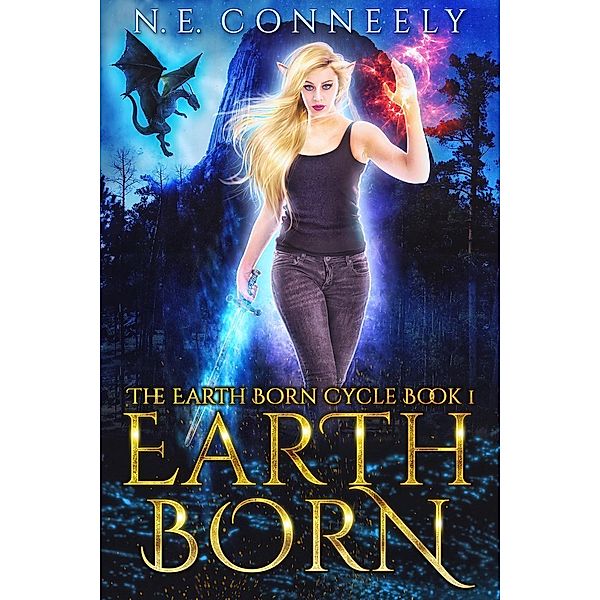 Earth Born (The Earth Born Cycle, #1) / The Earth Born Cycle, N. E. Conneely