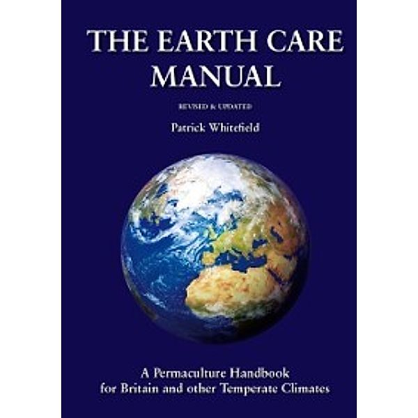 Earth Care Manual, Patrick Whitefield