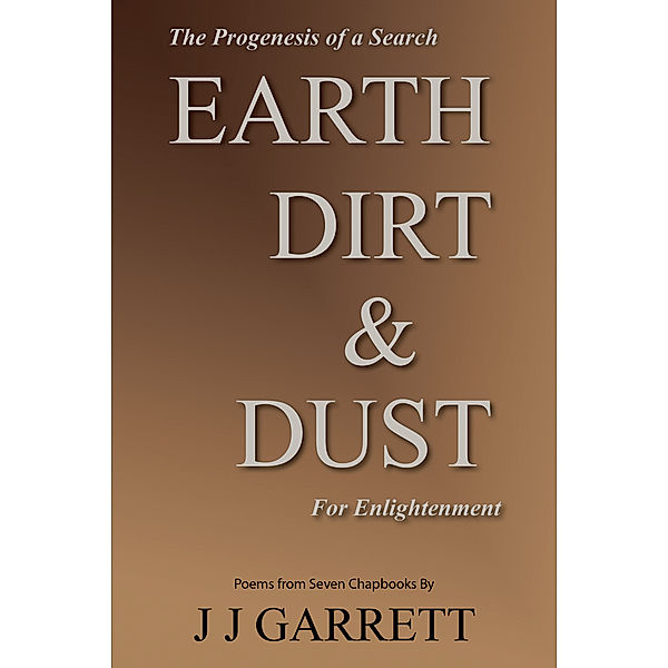 Earth, Dirt & Dust, J J Garrett