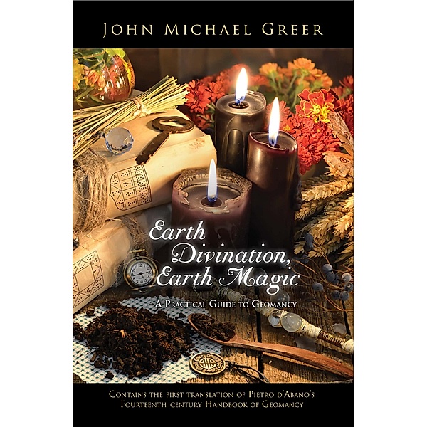 Earth Divination, Earth Magic, John Michael Greer