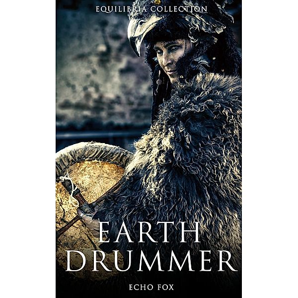 Earth Drummer (The Equilibria Collection), Echo Fox