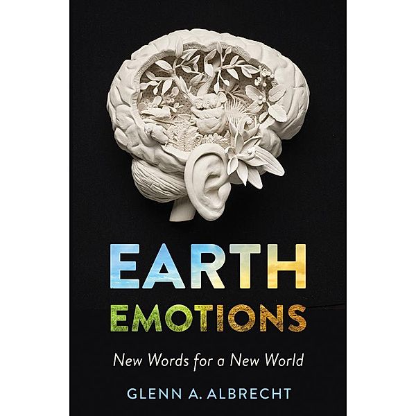 Earth Emotions, Glenn A. Albrecht