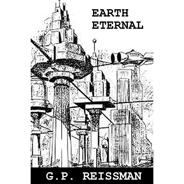 Earth Eternal, G. P. Reissman