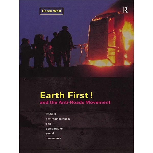 Earth First! and the Anti-Roads Movement, Derek Wall