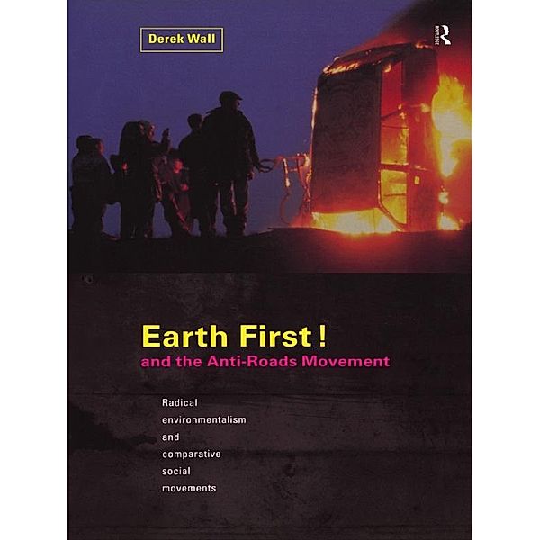 Earth First! and the Anti-Roads Movement, Derek Wall