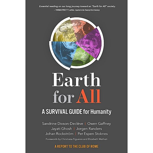 Earth for All, Sandrine Dixson-Decleve, Owen Gaffney, Jayati Ghosh, Jorgen Randers, Johan Rockstrom, Per Espen Stoknes