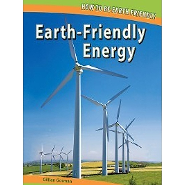 Earth-Friendly Energy, Gillian Houghton Gosman
