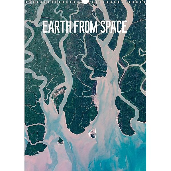 Earth from Space (Wall Calendar 2023 DIN A3 Portrait), Christian Pauschert